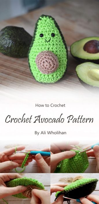 Crochet Avocado Pattern By Ali Wholihan