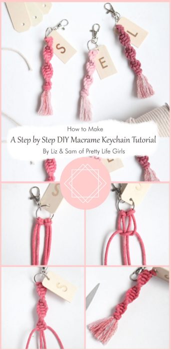 A Step by Step DIY Macrame Keychain Tutorial By Liz & Sam of Pretty Life Girls