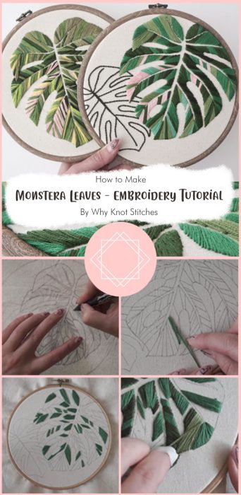 Monstera Leaves Embroidery Tutorial By Why Knot Stitches