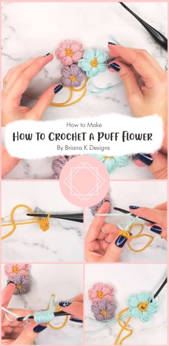 How to Crochet a Puff Flower By Briana K Designs