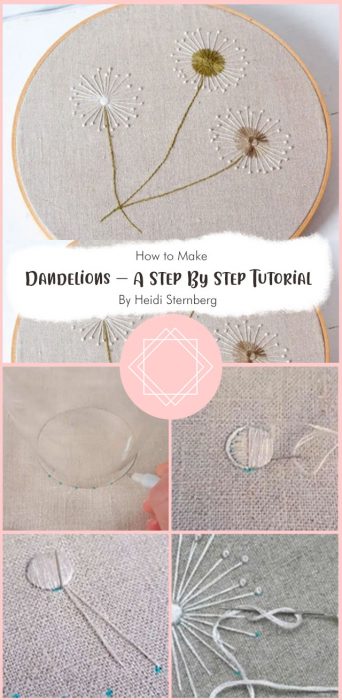 How To Stitch Dandelions – A Step By Step Tutorial By Heidi Sternberg