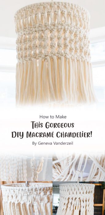 Make This Gorgeous DIY Macramé Chandelier! By Geneva Vanderzeil