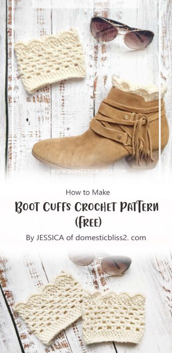Boot Cuffs Crochet Pattern (Free) By JESSICA of domesticbliss2. com