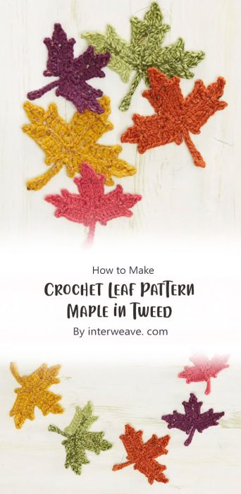 Crochet Leaf Pattern – Maple in Tweed By interweave. com