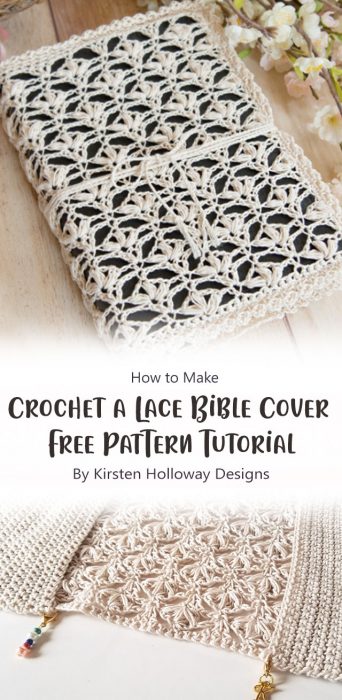 Crochet a Lace Bible Cover - Free Pattern Tutorial By Kirsten Holloway Designs