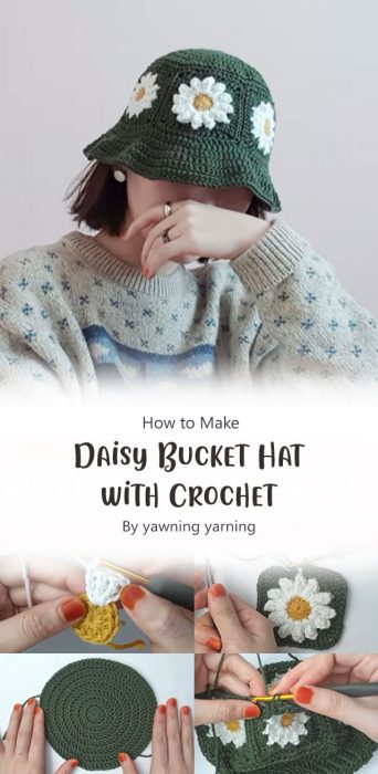 Daisy Bucket Hat with Crochet By yawning yarning