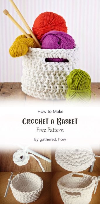 How to Crochet a Basket By gathered. how.