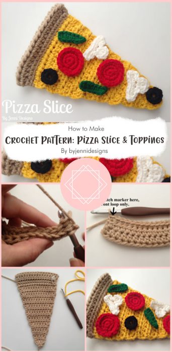 Free Crochet Pattern Pizza Slice & Toppings By byjennidesigns