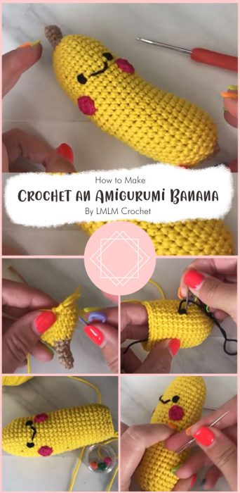 How to Crochet an Amigurumi Banana By LMLM Crochet