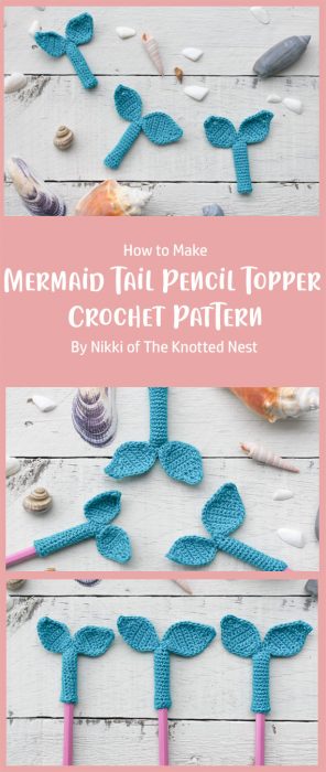 Mermaid Tail Pencil Topper Crochet Pattern By Nikki of The Knotted Nest
