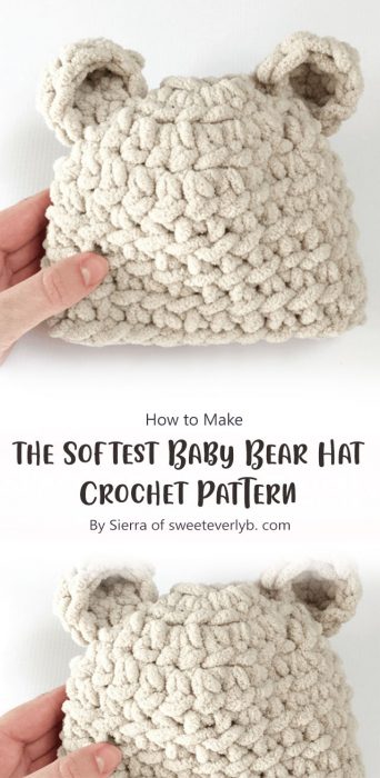 How to Make the Softest Baby Bear Hat Crochet Pattern By Sierra of sweeteverlyb. com