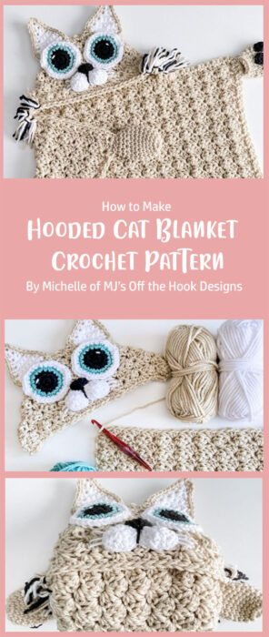 Hooded Cat Blanket Crochet Pattern By Michelle of MJ’s Off the Hook Designs