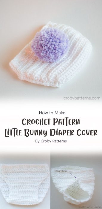 Crochet Pattern - Little Bunny Diaper Cover By Croby Patterns