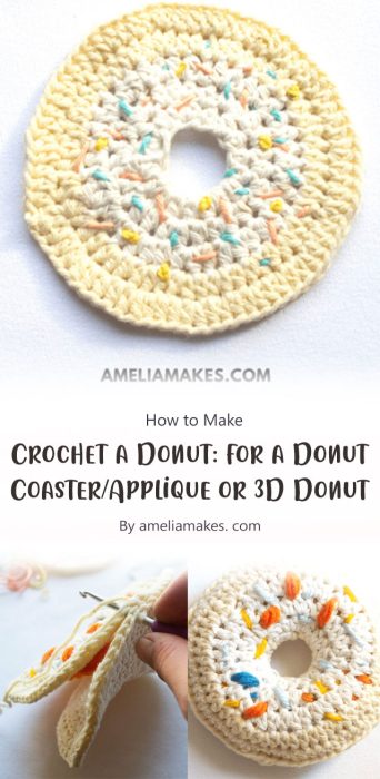 Crochet a Donut: Free Patterns for a Donut Coaster/Applique or 3D Donut By ameliamakes. com