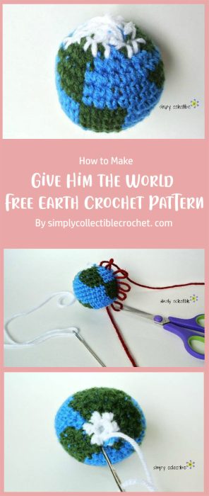 Give Him the World - Free Earth Crochet Pattern By simplycollectiblecrochet. com