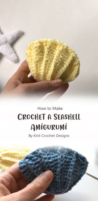 How to Crochet a Seashell Amigurumi By Knit Crochet Designs