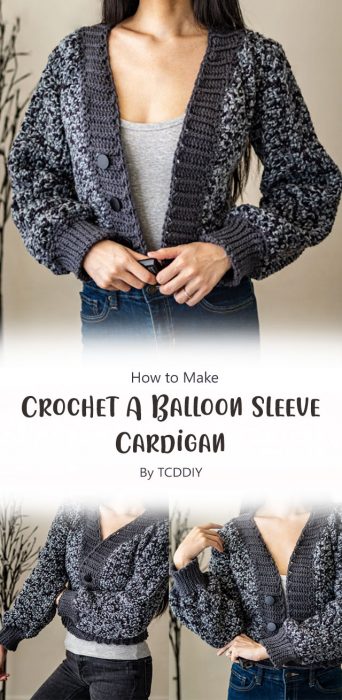 How To Crochet A Balloon Sleeve Cardigan By TCDDIY