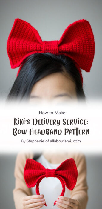 Kiki’s Delivery Service Bow Headband Pattern By Stephanie of allaboutami. com