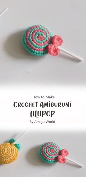 How to crochet amigurumi LILLIPOP By Amigu World