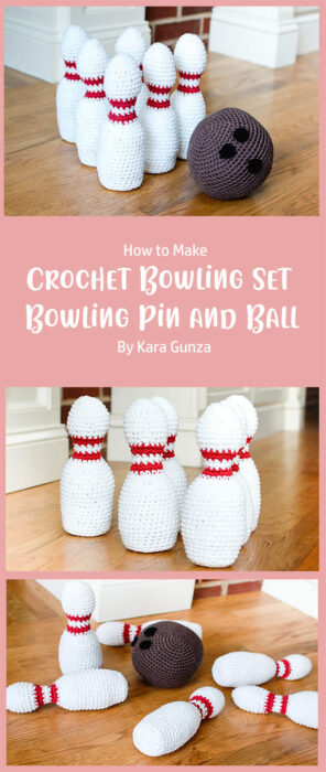 Crochet Bowling Set Bowling Pin and Ball Patterns By Kara Gunza