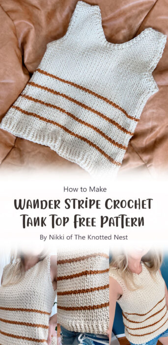 Wander Stripe Crochet Tank Top Free Pattern By Nikki of The Knotted Nest