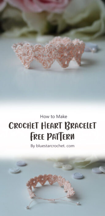 Crochet Heart Bracelet - Free Pattern for Valentine’s Day By bluestarcrochet. com
