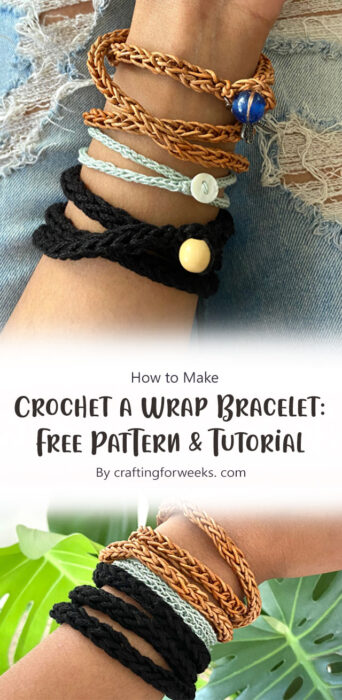 Crochet a Wrap Bracelet: Free Pattern & Tutorial By craftingforweeks. com