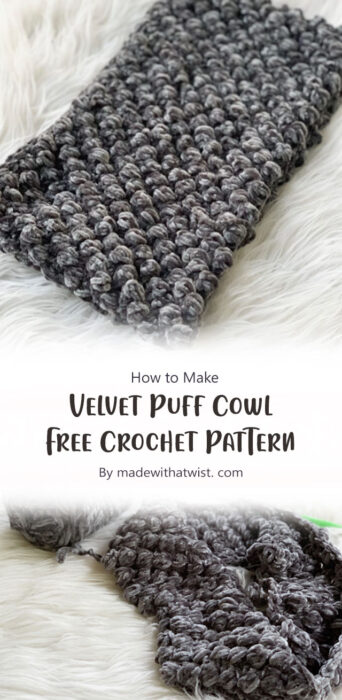 Velvet Puff Cowl: Free Crochet Pattern By madewithatwist. com