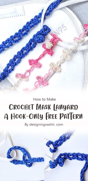 Crochet Mask Lanyard, A Hook-Only Free Pattern By designingvashti. com