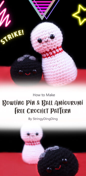 Bowling Pin & Ball Amigurumi - Free Crochet Pattern By StringyDingDing
