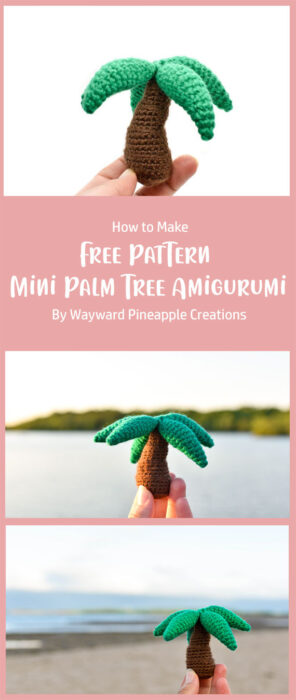 Free Pattern: Mini Palm Tree Amigurumi By Wayward Pineapple Creations