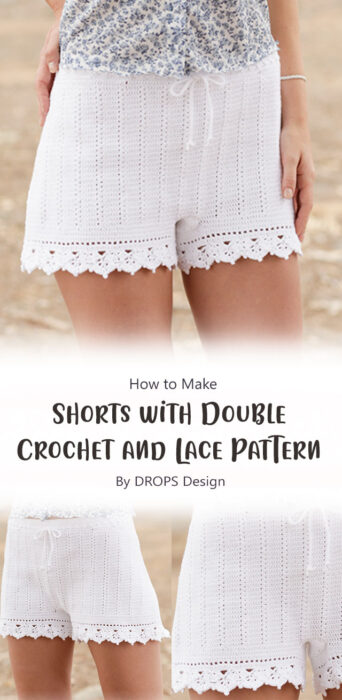 Shorts with Double Crochet and Lace Pattern By DROPS Design