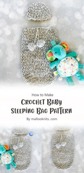 Crochet Baby Sleeping Bag Pattern By mallooknits. com
