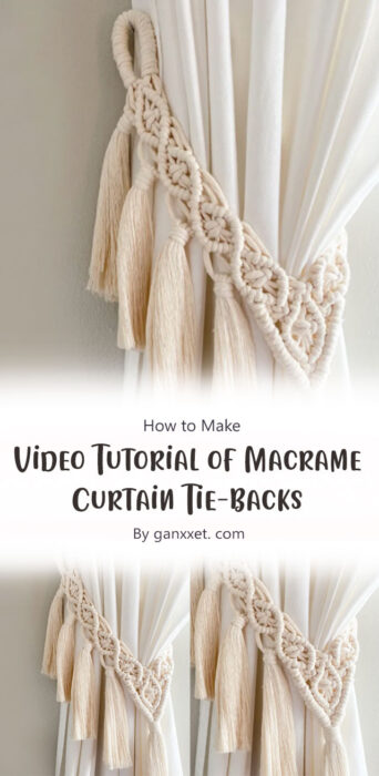 Video Tutorial of Macrame Curtain Tie-backs By ganxxet. com
