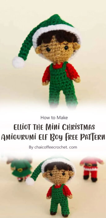 Elliot the Mini Christmas Amigurumi Elf Boy Free Pattern By chaicoffeecrochet. com