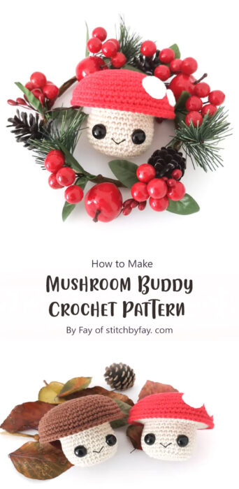 Mushroom Buddy Crochet Pattern By Fay of stitchbyfay. com