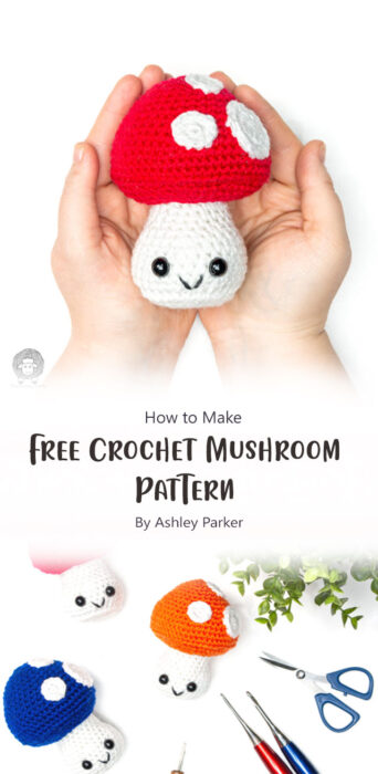Free Crochet Mushroom Pattern - The Fun Guys By Ashley Parker