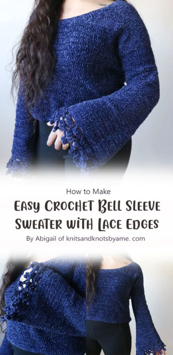 How to Make an Easy Crochet Bell Sleeve Sweater with Lace Edges By Abigail of knitsandknotsbyame. com