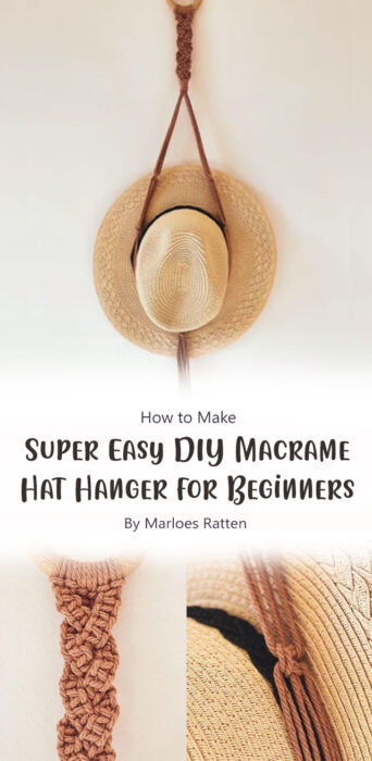 Super Easy DIY Macrame Hat Hanger for Beginners By Marloes Ratten