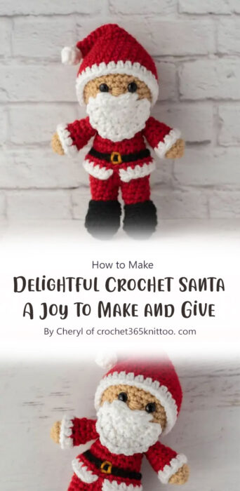 Delightful Crochet Santa: A Joy to Make and Give By Cheryl of crochet365knittoo. com