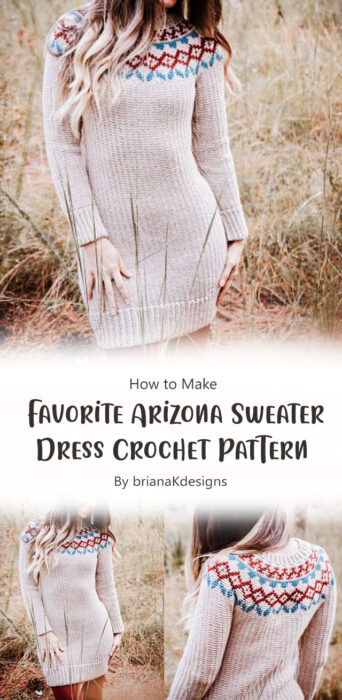 Favorite Arizona Sweater Dress Crochet Pattern By brianaKdesigns