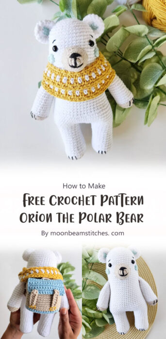 Free Crochet Pattern: Orion the Polar Bear By moonbeamstitches. com