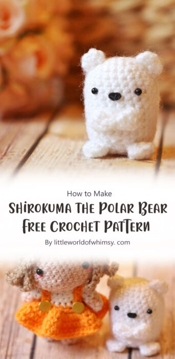 Shirokuma the Polar Bear Free Crochet Pattern By littleworldofwhimsy. com