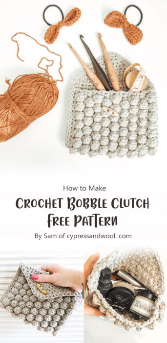 Crochet Bobble Clutch - Free Pattern By Sam of cypressandwool. com