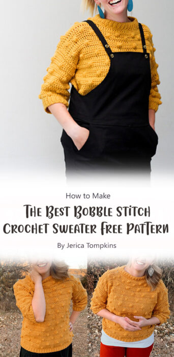 The Best Bobble Stitch Crochet Sweater Free Pattern By Jerica Tompkins