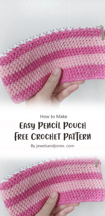 Easy Pencil Pouch - Free Crochet Pattern By jewelsandjones. com
