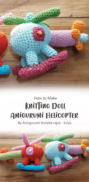 Knitting Doll Amigurumi Helicopter By Amigurumi boneka rajut - kriya