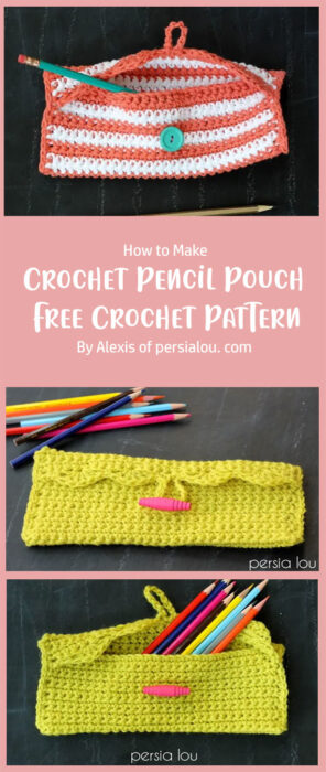 Simple Crochet Pencil Pouch - Free Crochet Pattern By Alexis of persialou. com