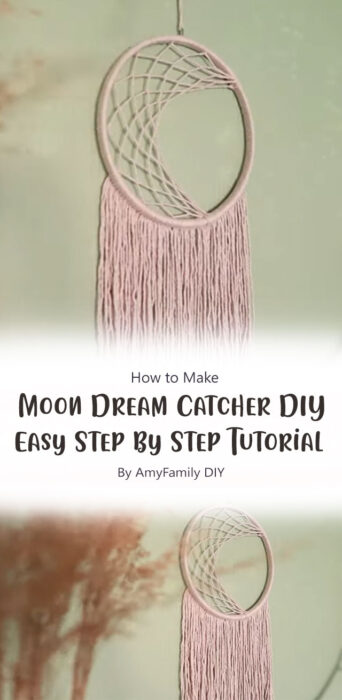 Moon Dream Catcher DIY - Easy Step by Step Tutorial By AmyFamily DIY