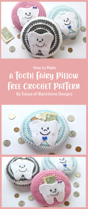 How to Make a Tooth Fairy Pillow - Free Crochet Pattern By Sonya of Blackstone Designs